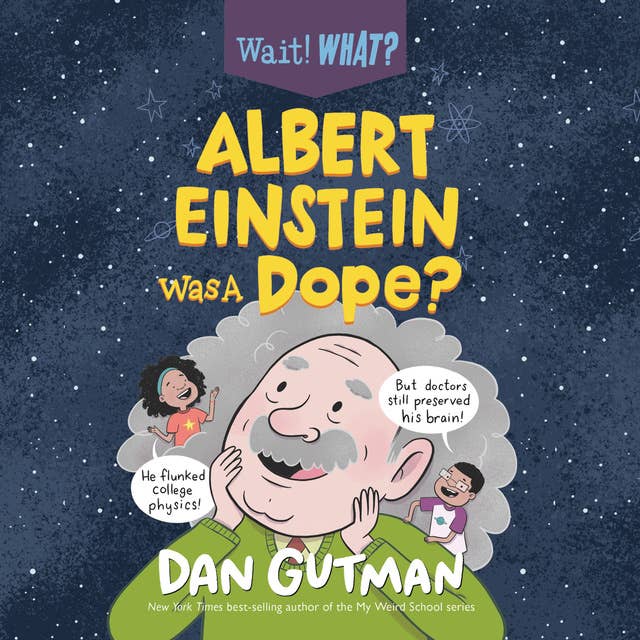 Albert Einstein Was a Dope?