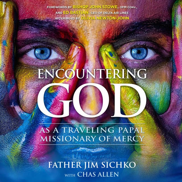Encountering God: As a Traveling Papal Missionary of Mercy