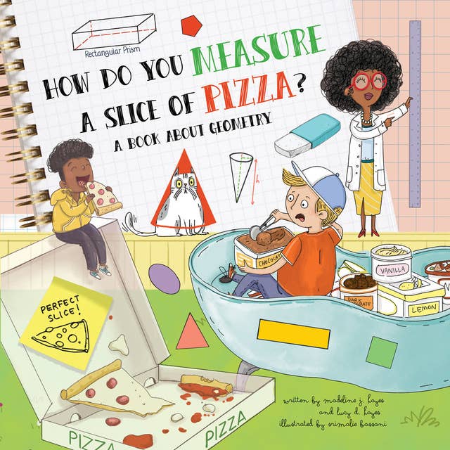 How Do You Measure a Slice of Pizza?: A Book About Geometry