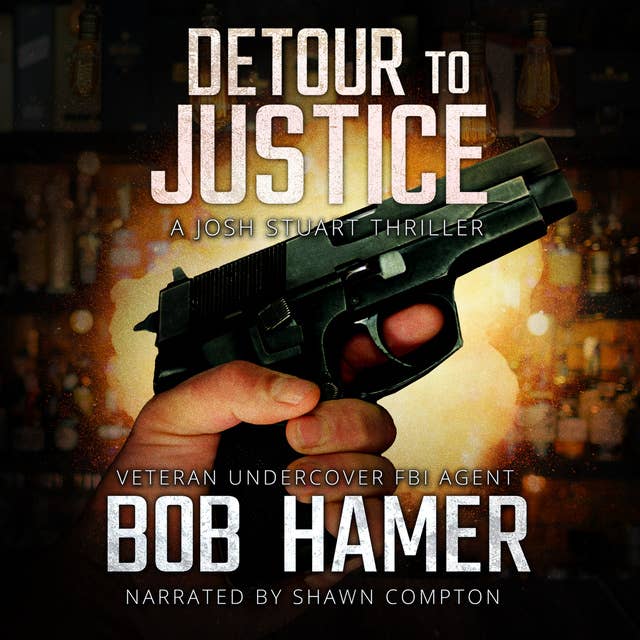 Detour to Justice: A Josh Stuart Thriller