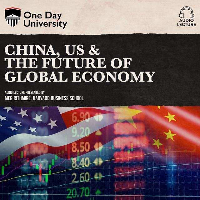 China, US & the Future of Global Economy