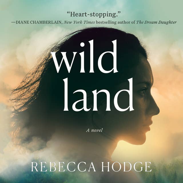 Wildland: A Novel