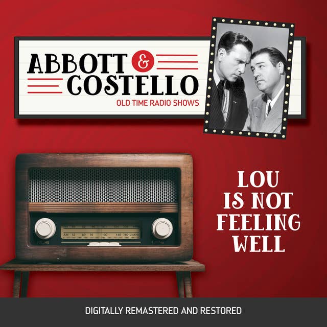 Abbott and Costello: Lou Is Not Feeling Well