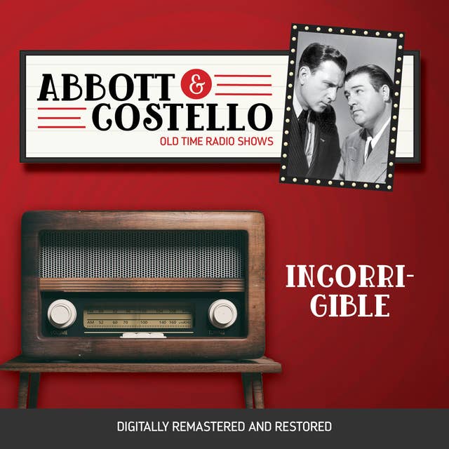 Abbott and Costello: Incorrigible