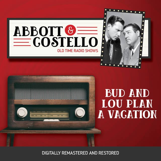 Abbott and Costello: Bud and Lou Plan a Vacation