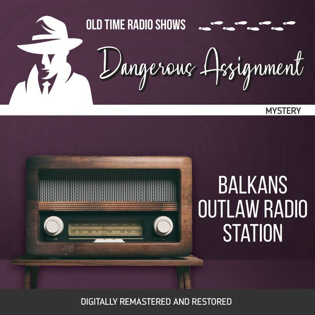 Dangerous Assignment: Balkans Outlaw Radio Station