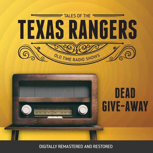 Tales of the Texas Rangers: Dead Give-Away