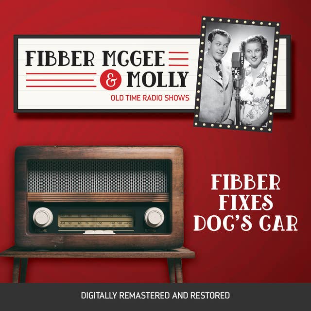Fibber McGee and Molly: FIbber Fixes Doc's Car