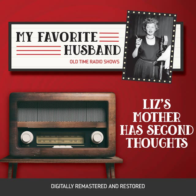 My Favorite Husband: Liz's Mother Has Second Thoughts