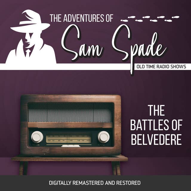 The Adventures of Sam Spade: The Battles of Belvedere
