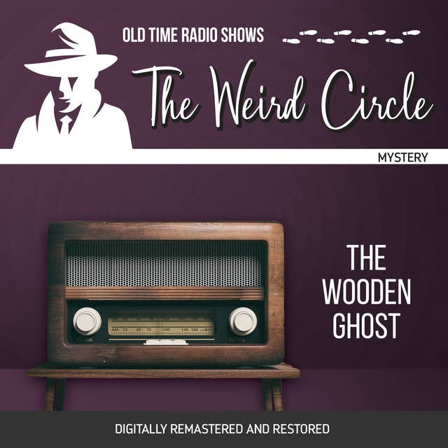 The Weird Circle: The Wooden Ghost