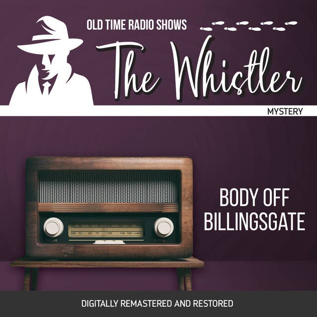 The Whistler: Body Off Billingsgate