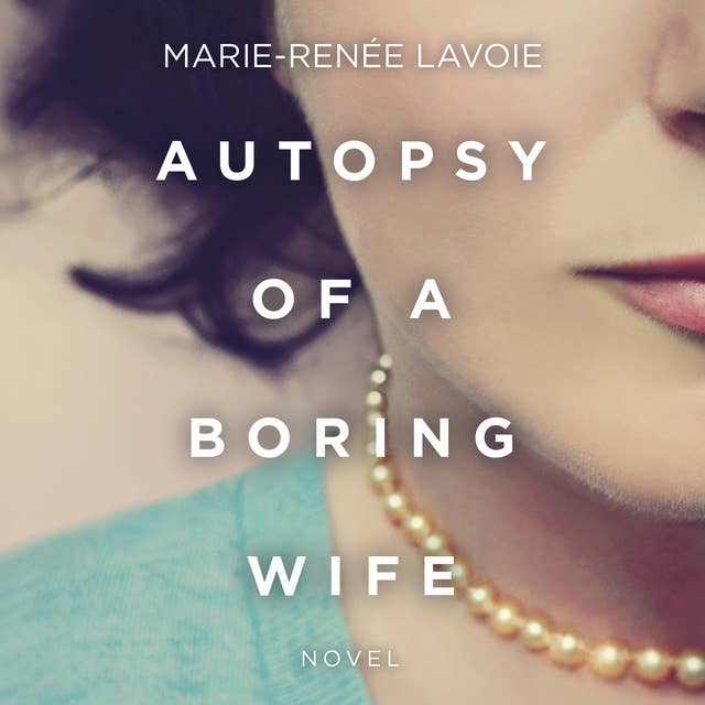 Autopsy of a Boring Wife