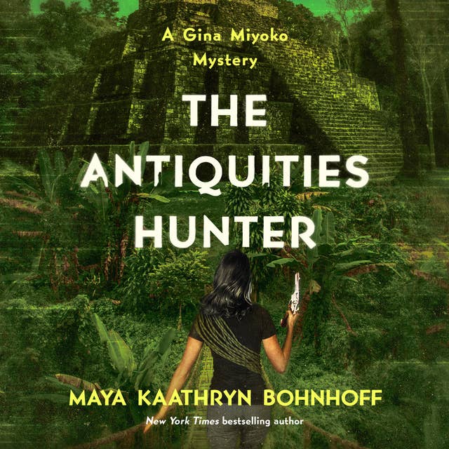 The Antiquities Hunter: A Gina Myoko Mystery