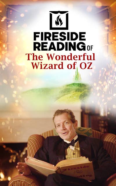 Fireside Reading of The Wonderful Wizard of Oz