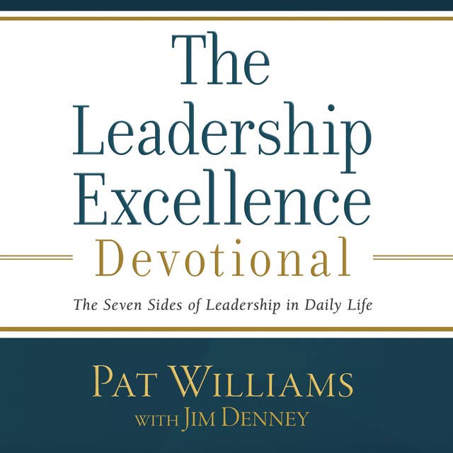 The Leadership Excellence Devotional: The Seven Sides of Leadership in Daily Life