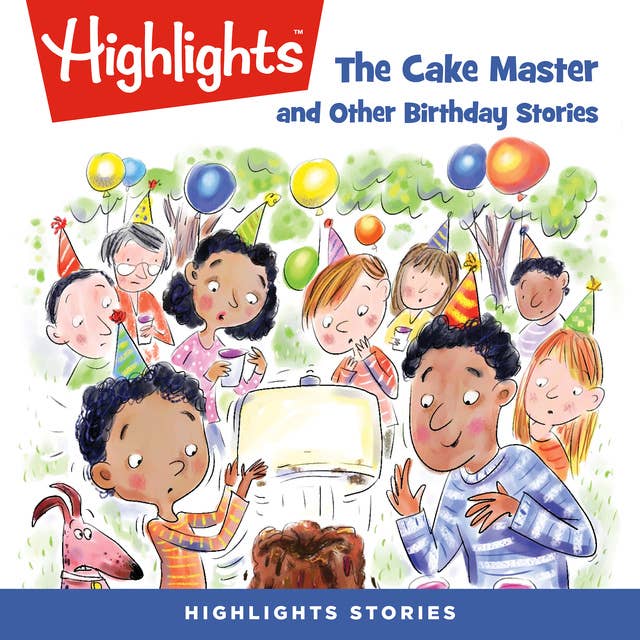 The Cake Master and Other Birthday Stories