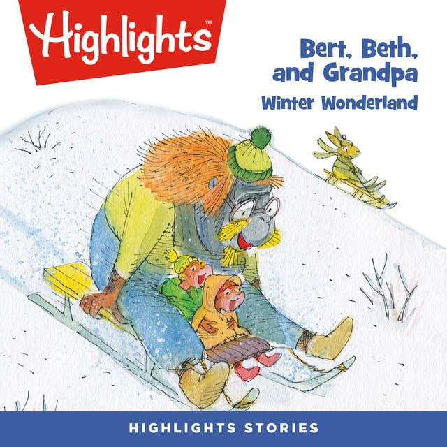 Bert, Beth, and Grandpa: Winter Wonderland