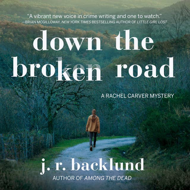 Down the Broken Road: A Rachel Carver Mystery