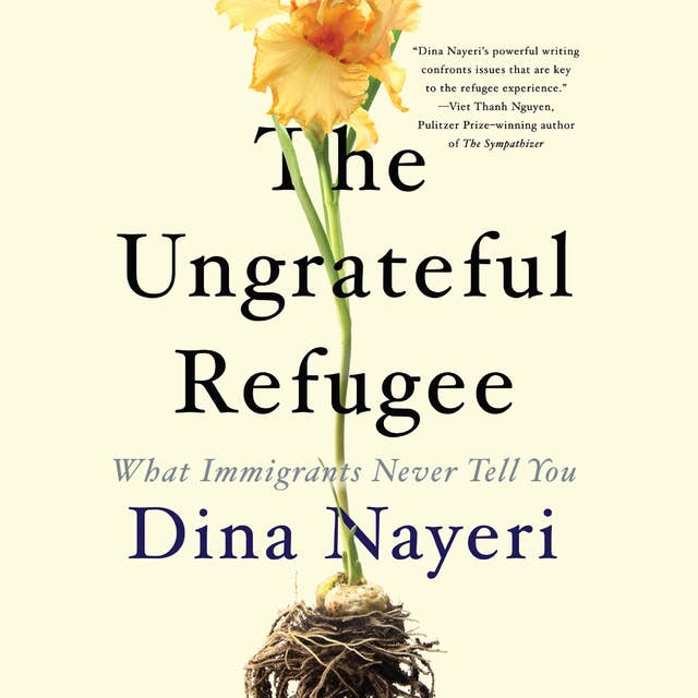 Cover for The Ungrateful Refugee: What Immigrants Never Tell You
