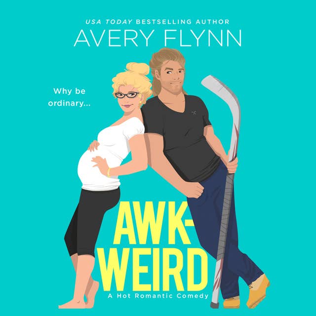 AWK-WEIRD: A Hot Hockey Romantic Comedy