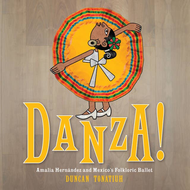 Danza!: Amalia Hernandez and El Ballet Folklorico de Mexico