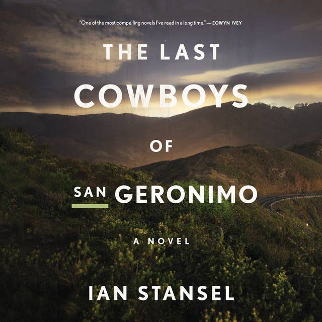The Last Cowboys of San Geronimo: A Novel