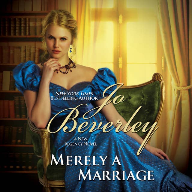 Merely a Marriage: A New Regency Novel