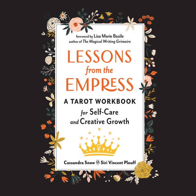 Lessons from the Empress: A Tarot Workbook for Self-Care and Creative Growth