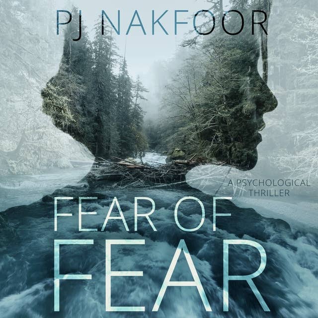 Fear of Fear: A Psychological Thriller