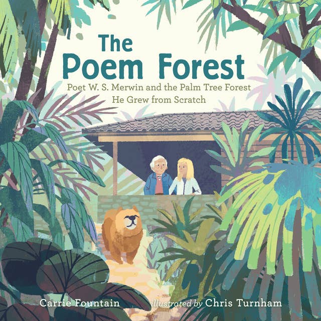 The Poem Forest: Poet W. S. Merwin and the Palm Tree Forest He Grew from Scratch