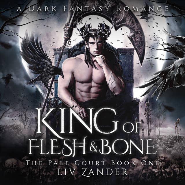Cover for King of Flesh and Bone: A Dark Fantasy Romance