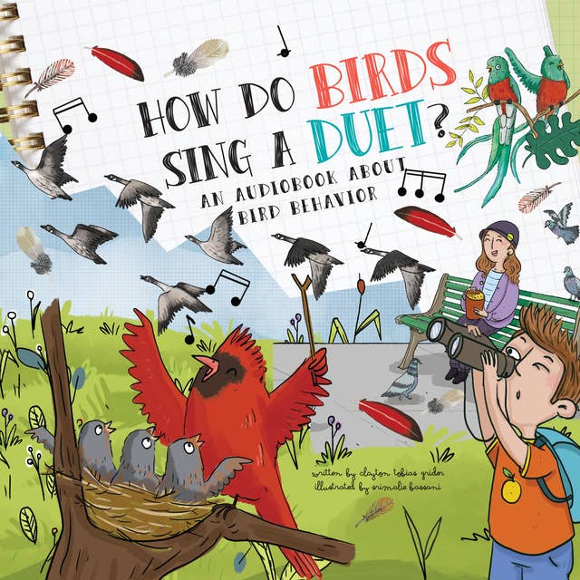 How Do Birds Sing a Duet?: A Book About Bird Behavior