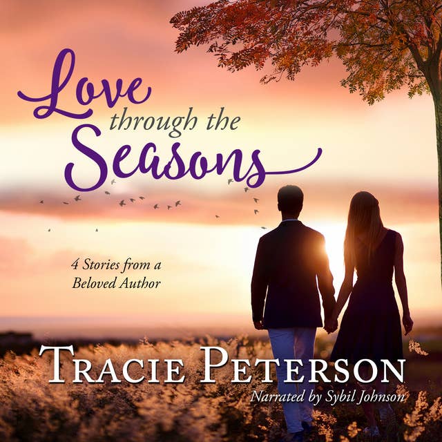 Cover for Love Through the Seasons: 4 Stories from a Beloved Author