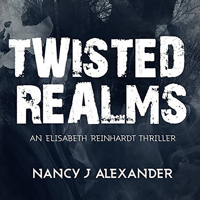 Twisted Realms: An Elisabeth Reinhardt Novel