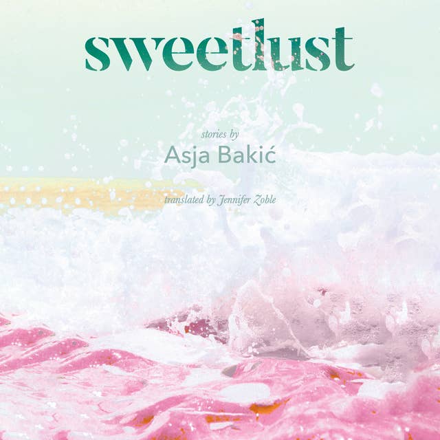 Sweetlust: Stories