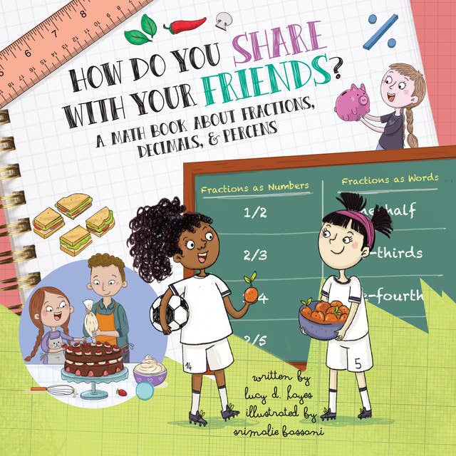 How Do You Share with Your Friends?: An Audiobook About Fractions, Decimals, and Percentages