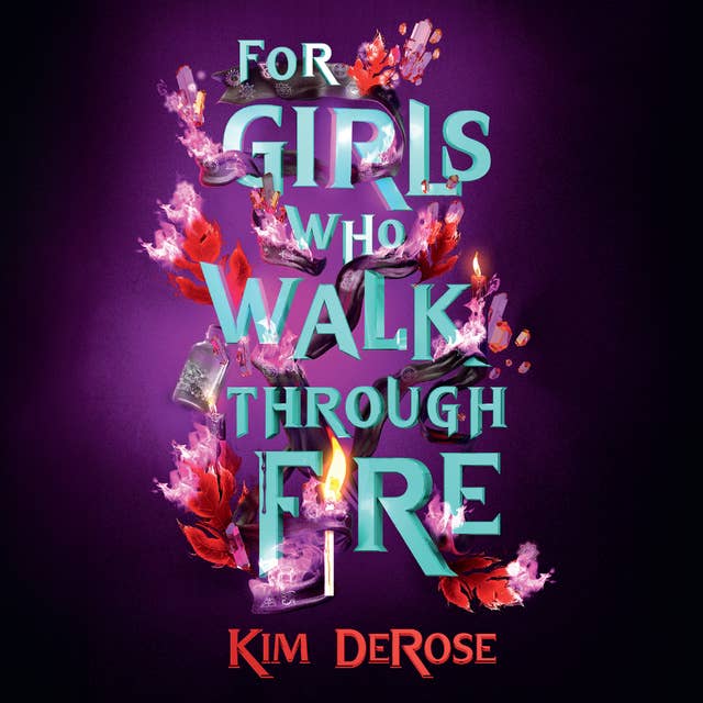 For Girls Who Walk Through Fire