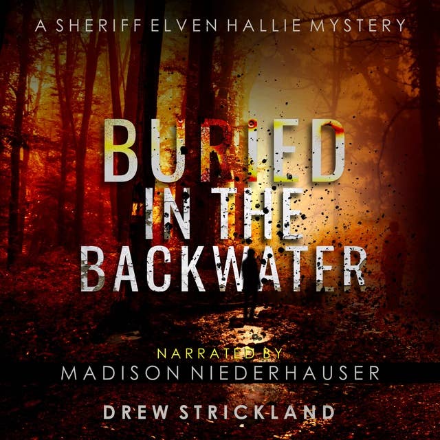 Buried in the Backwater: A gripping murder mystery crime thriller