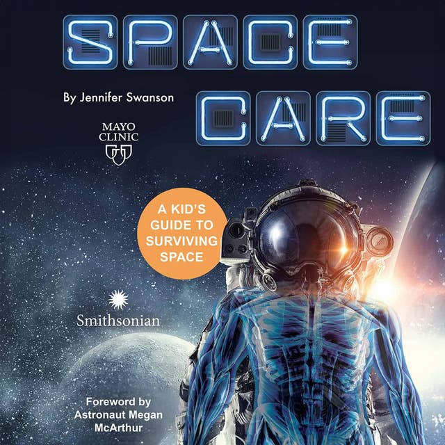 Spacecare: A Kid's Guide to Surviving Space