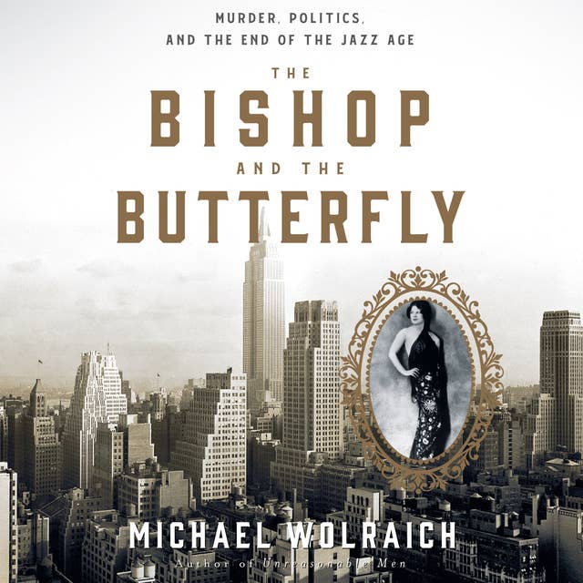The Bishop and the Butterfly: Murder, Politics, and the End of the Jazz Age