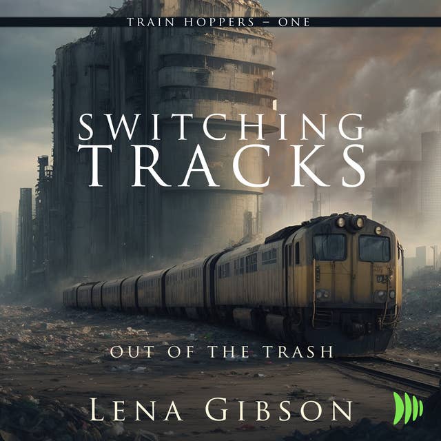 Switching Tracks: Out of the Trash
