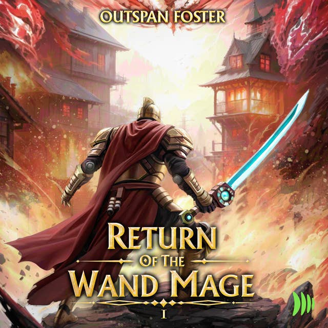 Return of the Wand Mage: A LitRPG Adventure 