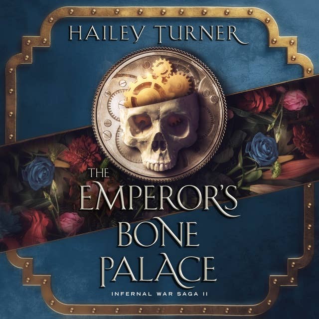 The Emperor's Bone Palace: Infernal War Saga II