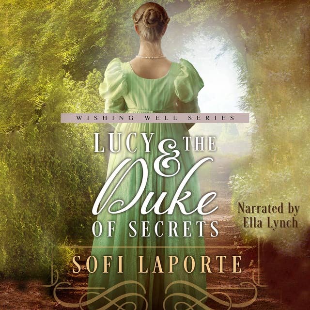 Lucy and the Duke of Secrets: A Sweet Regency Romance