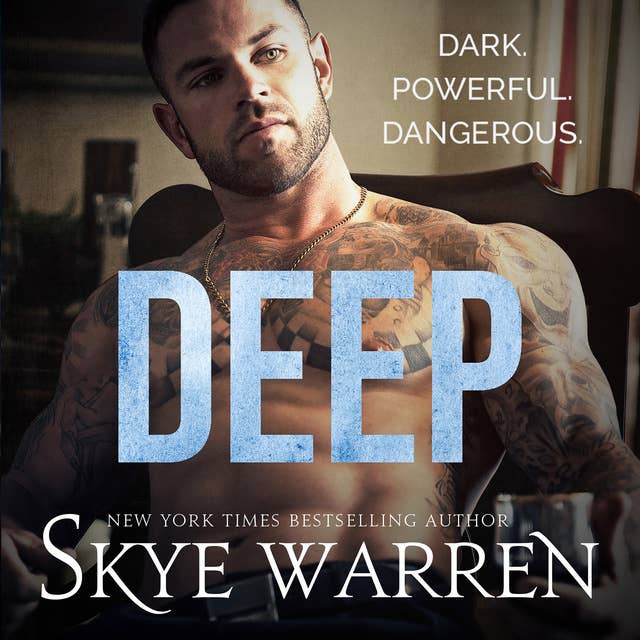 Deep: A Dark Billionaire Romance