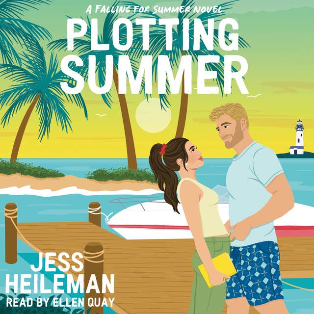 Plotting Summer: A Sweet Romantic Comedy Beach Read