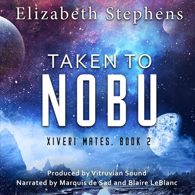 Taken to Nobu: A SciFi Alien Romance (Xiveri Mates Book 2)