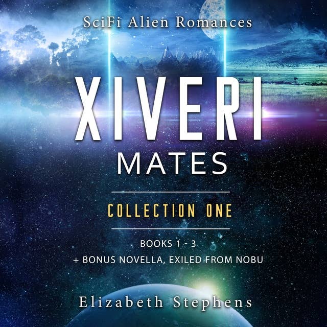 Xiveri Mates: A SciFi Alien Romance Collection (Books 1-3 with Exclusive Novella)