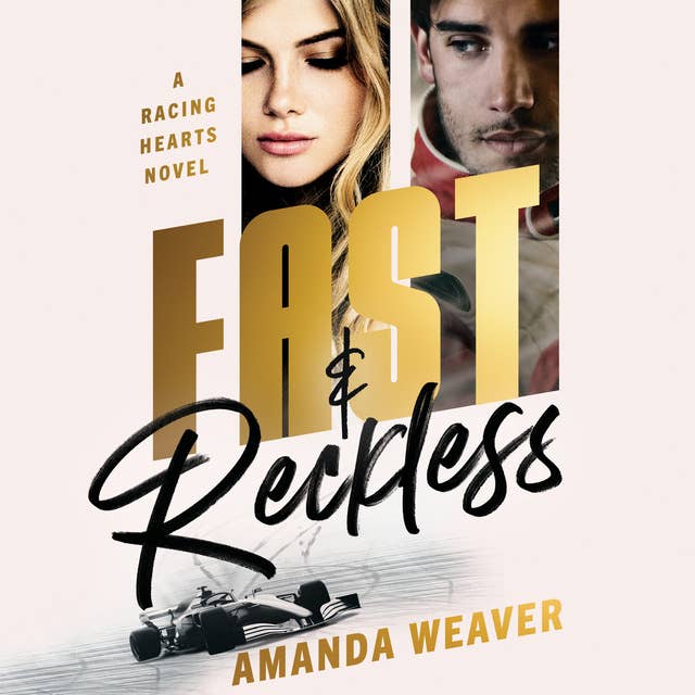 Fast & Reckless: A Racing Hearts Novel
